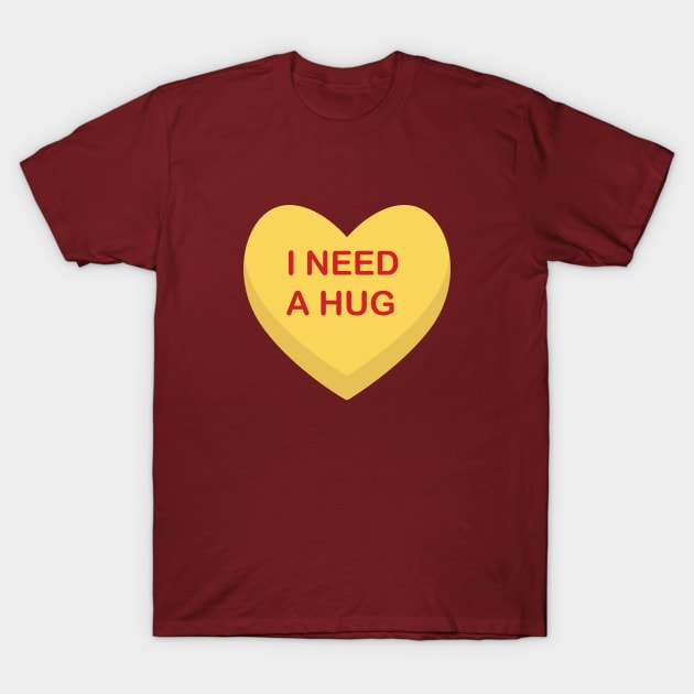 Hugs needed T-Shirt by Shelby Ly Designs